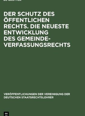 【预订】Der Schutz des öffentlichen Rechts. Die neueste Entwicklung des Gem 9783110060041