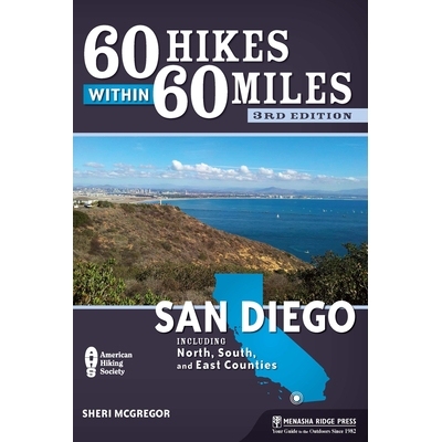 预订 60 Hikes Within 60 Miles: San Diego: Including North, South and East Counties 60英里内60次徒步旅行：*亚哥：包括北部