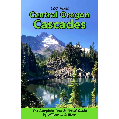预订 100 Hikes: Central Oregon Cascades: 9781939312259