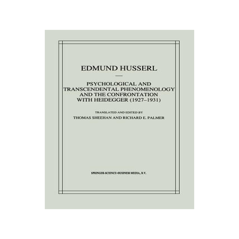 预订 Psychological and Transcendental Phenomenology and the Confrontation with Heidegger (1927–1931)