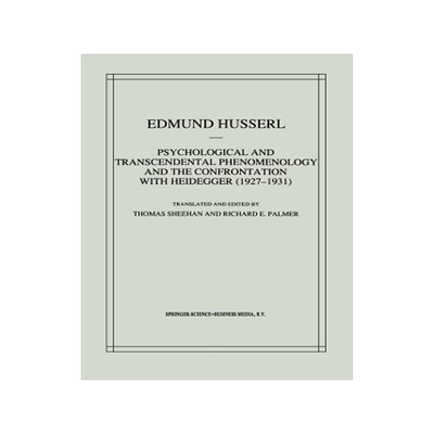 预订 Psychological and Transcendental Phenomenology and the Confrontation with Heidegger (1927–1931)