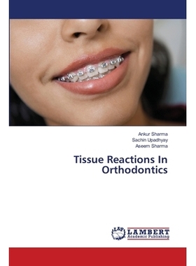 预订 Tissue Reactions In Orthodontics: 9786137379578