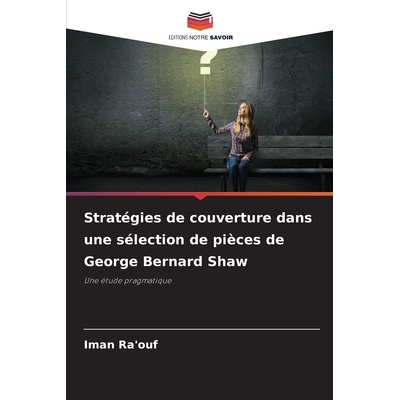 预订 Stratégies de couverture dans une sélection de pièces de George Bernard Shaw: 9786209307409