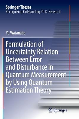 【预订】Formulation of Uncertainty Relation Between Error and Disturbance in Quantum Measurement by Using Quantum ...