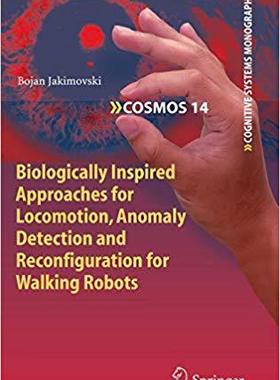 【预订】Biologically Inspired Approaches for Locomotion, Anomaly Detection and Reconfiguration 9783642225048