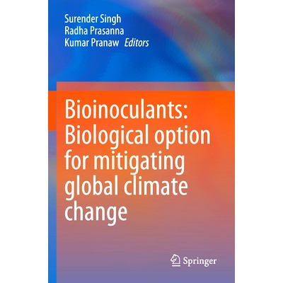 预订 Bioinoculants: Biological Option for Mitigating global Climate Change 生物接种剂：减缓全球气候变化的生物选择: 97898