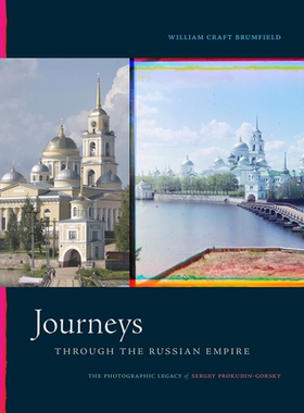 预订 Journeys through the Russian Empire: The Photographic Legacy of Sergey Prokudin-Gorsky 穿越俄罗斯帝国的旅程：谢尔盖