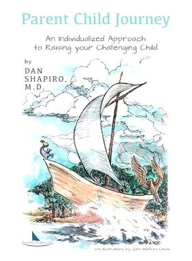 预订 Parent Child Journey: An Individualized Approach to Raising your Challenging Child: 9781536914320
