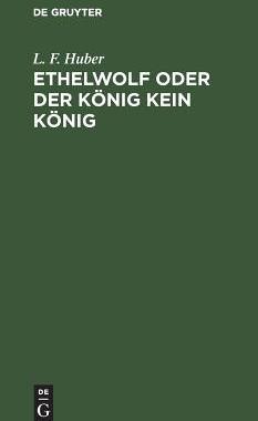 【预订】Ethelwolf oder der König kein König 9783111122434