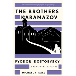 预订 The Brothers Karamazov: A New Translation by Michael R. Katz 卡拉马佐夫兄弟：迈克尔·R的新翻译。卡茨: 9781324095101