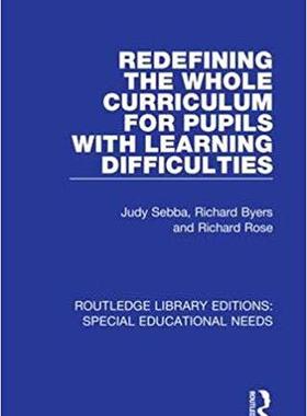 【预售】Redefining the Whole Curriculum for Pupils with Learning Difficulties