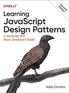 [预订]Learning JavaScript Design Patterns: A JavaScript and React Developer’s Guide 9781098139872