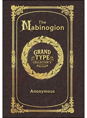预订 Large Print - The Mabinogion - Grand Type Collector’s Edition - Matte Hardcover with Dust Jacket: 9781834122755