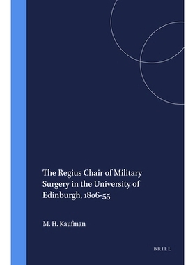 预订 The Regius Chair of Military Surgery in the University of Edinburgh, 1806-55 爱丁堡大学军事外科主席，1806-55 年: 97