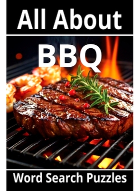 预订 All About BBQ: Plan your next indoor or outdoor BBQ with these uniquely hidden words. 关于烧烤: 9798315149002