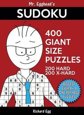 [预订]Mr. Egghead’s Sudoku 400 Giant Size Puzzles, 200 Hard and 200 Extra Hard: The Most Humongous 9 x 9 9781539854289