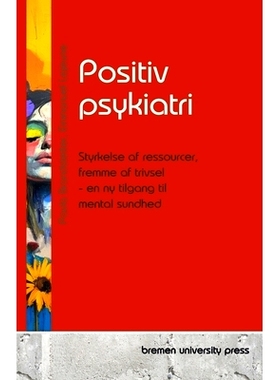 预订 Positiv psykiatri: Styrkelse af ressourcer, fremme af trivsel - en ny tilgang til mental sundhed: 9783689048129