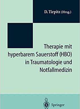 【预订】Therapie mit hyperbarem Sauerstoff (HBO) in der Traumatologie und Notfallmedizin 9783540589105