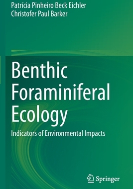 【预订】Benthic Foraminiferal Ecology: Indicators of Environmental Impacts 9783030614652