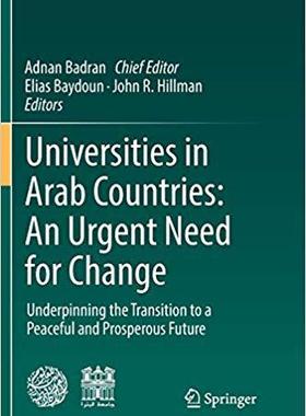 【预售】Universities in Arab Countries: An Urgent Need for Change: Underpinning the Transition to a Peaceful and P...