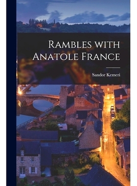 预订 Rambles With Anatole France: 9781014522658