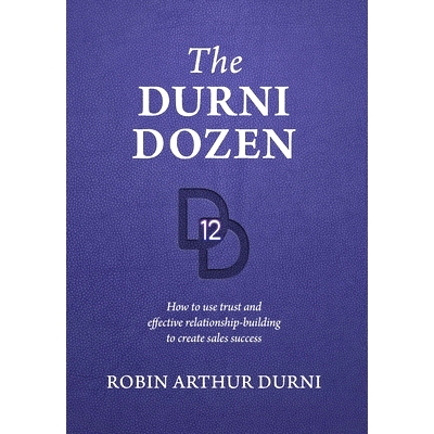 预订 The Durni Dozen: How to use trust and effective relationship-building to create sales success