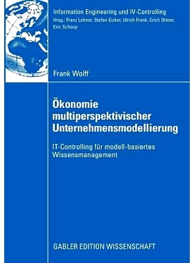 预订 Ökonomie multiperspektivischer Unternehmensmodellierung: IT-Controlling für modell-basiertes Wissensmanagement: 9