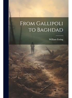 预订 From Gallipoli to Baghdad: 9781021242990