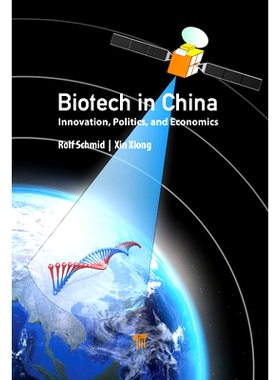 预订 Biotech in China: Innovation, Politics, and Economics 中国生物技术: 9789814877534
