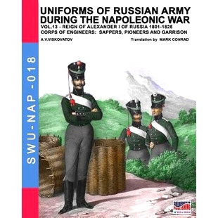 预订 Uniforms of Russian Army During the Napoleonic War Vol.13: Corps of Engineers: Sappers, Pioneers and Garrison: 9788