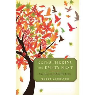 Empty Nest Leave Refeathering 9781442224025 Children the After 预订 Life