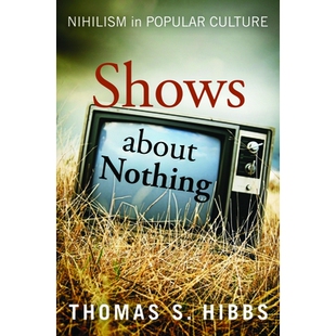 预订 Shows about Nothing: Nihilism in Popular Culture 无所作为：大众文化中的虚无主义: 9781481314954