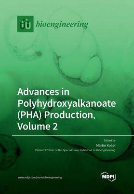 [预订]Advances in Polyhydroxyalkanoate (PHA) Production, Volume 2 9783039286409