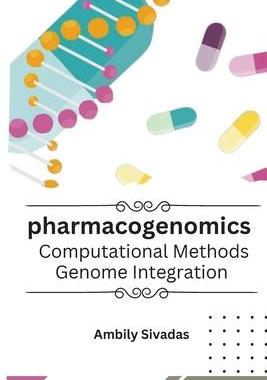 [预订]Pharmacogenomics: Computational Methods, Genome Integration 9781864905328