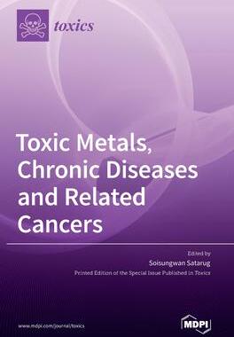 [预订]Toxic Metals, Chronic Diseases and Related Cancers 9783036541716