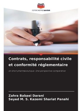预订 Contrats, responsabilité civile et conformité réglementaire: en droit pharmaceutique. Une perspective comparativ