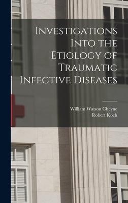 [预订]Investigations Into the Etiology of Traumatic Infective Diseases 9781016817271 书籍/杂志/报纸 原版其它 原图主图