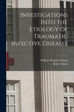 [预订]Investigations Into the Etiology of Traumatic Infective Diseases 9781016817271