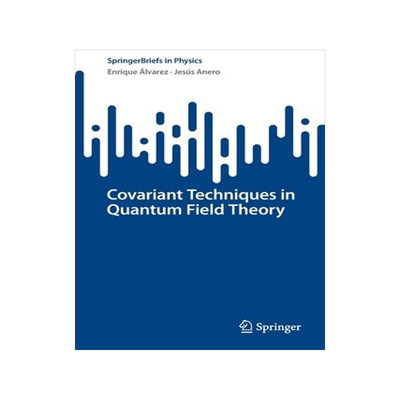 [预订]Covariant Techniques in Quantum Field Theory 9783031137259