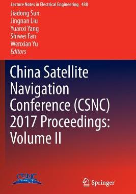 【预订】China Satellite Navigation Conference (CSNC) 2017 Proceedings: Volume II