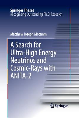 【预订】A Search for Ultra-High Energy Neutrinos and Cosmic-Rays with ANITA-2