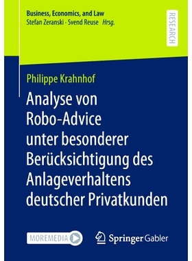 预订 Analyse von Robo-Advice unter besonderer Berücksichtigung des Anlageverhaltens deutscher Privatkunden: 97836584027