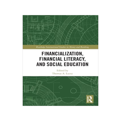 [预订]Financialization, Financial Literacy, and Social Education 9781032106632
