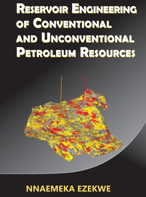 【预订】Reservoir Engineering of Conventional and Unconventional Petroleum Resources