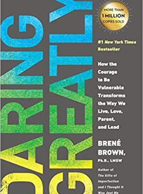 【预订】Daring Greatly: How the Courage to Be Vulnerable Transforms the Way We Live, Love, Parent, and Lead