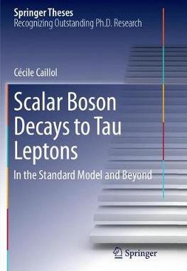 【预订】Scalar Boson Decays to Tau Leptons