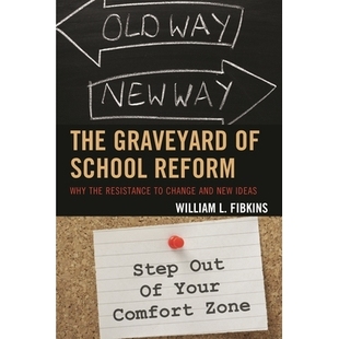 预订 The Graveyard of School Reform: Why the Resistance to Change and New Ideas 学校改革的墓地:为什么抵制改革与新理念(