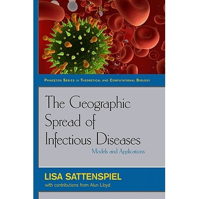 预订 The Geographic Spread of Infectious Diseases Models and Applications 传染性疾病的地理学传播：模型与应用 97806911213