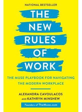 预订 The New Rules of Work: The Muse Playbook for Navigating the Modern Workplace工作新规则：驾驭现代职场的缪斯剧本: 978