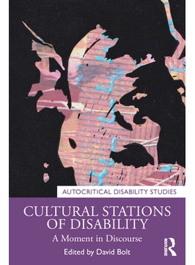 预订 Cultural Stations of Disability: A Moment in Discourse 残障文化场域：话语瞬间: 9781032870984